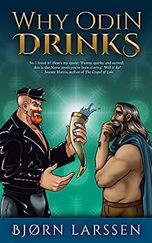 Bjorn Larssen: Why Odin Drinks (Paperback, 2022, Josephtailor)
