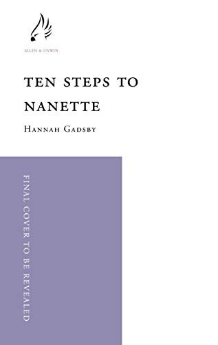 Hannah Gadsby: Ten Steps To Nanette (Hardcover, 2020, Allen & Unwin)