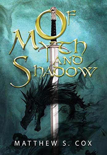 Cox S Matthew: Of Myth and Shadow (Hardcover, 2019, Division Zero Press)