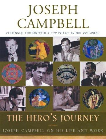 Joseph Campbell: The hero's journey (2003, New World Library, Distributed by Publishers Group West)