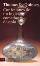Thomas De Quincey: Confesiones De Un Ingles Comedor De Opio (Paperback, Spanish language, 2005, Alianza Editorial Sa)