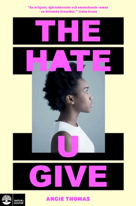 Angie Thomas: The Hate U Give (EBook, Swedish language, 2017, Natur & Kultur)