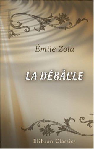 Émile Zola: La débâcle (Paperback, French language, 2000, Adamant Media Corporation)