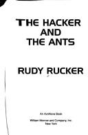 Rudy Rucker: The hacker and the ants (1994, W. Morrow)