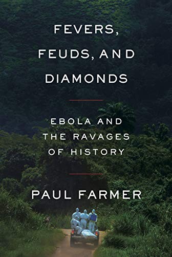 Paul Farmer: Fevers, Feuds, and Diamonds (Hardcover, 2020, Farrar, Straus and Giroux)