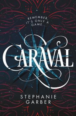 Stephanie Garber: Caraval (2017)