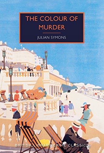 Martin Edwards, Julian Symons: The Colour of Murder (Paperback, British Library Publishing)