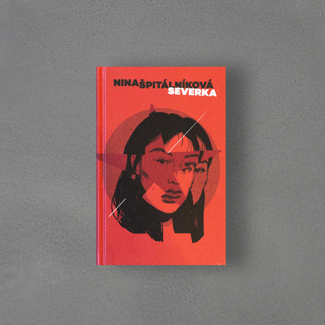 Nina Špitálníková: Severka (Hardcover, Czech language)