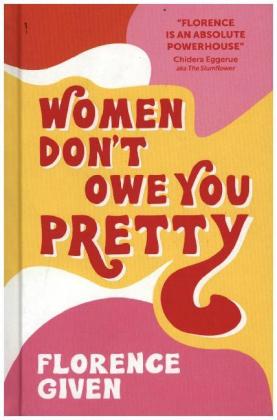 Florence Given: Women Don't Owe You Pretty (EBook)