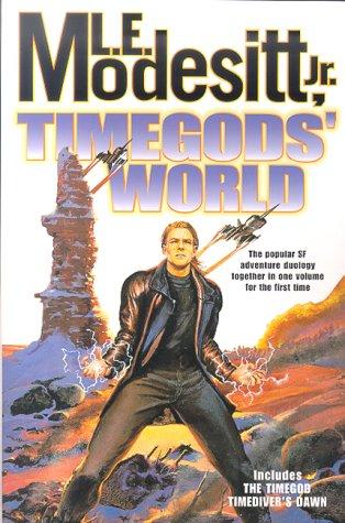 L. E. Modesitt Jr.: Timegods' World (Timegod) (Paperback, 2000, Tor Books)