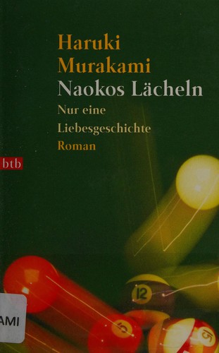 Haruki Murakami: Naokos Lächeln. Nur eine Liebesgeschichte. (Paperback, German language, 2003, Btb Bei Goldmann)