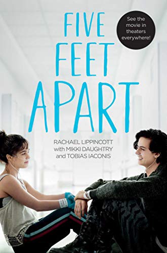 Rachael Lippincott, Mikki Daughtry, Tobias Iaconis: Five Feet Apart (Paperback, 2019, Simon & Schuster Children's Publishing)