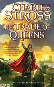 Charles Stross: The Trade of Queens (2011, Tor)