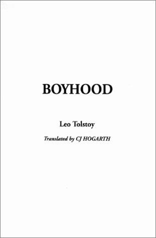 Leo Tolstoy, C. J. Hogarth: Boyhood (Paperback, 2002, IndyPublish.com)