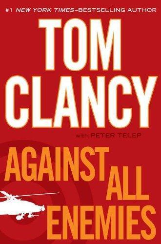 Peter Telep, Tom Clancy: Against All Enemies (Max Moore, #1) (2011)