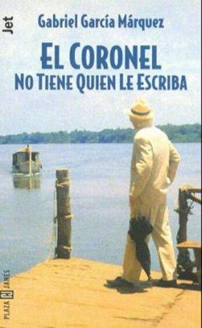 Gabriel García Márquez: El coronel no tiene quien le escriba (Spanish language, 2004, Editorial Anagrama)