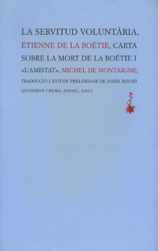 Étienne de la Boétie, Jordi Bayod Brau: La servitud voluntària (Paperback, 2001, Quaderns Crema)