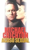 Michael Crichton: Acoso sexual (Paperback, 1994, Emece Editores)
