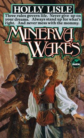 Holly Lisle: Minerva Wakes (Paperback, 1993, Baen Books)