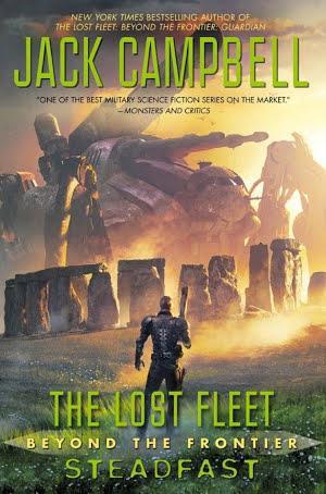 Jack Campbell: The Lost Fleet: Beyond the Frontier: Steadfast