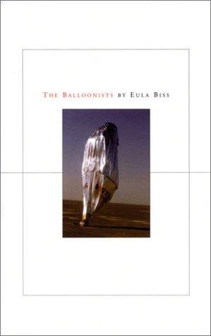 Eula Biss: The balloonists (2002, Hanging Loose Press)