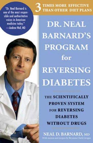 Neal D. Barnard: Dr. Neal Barnard's Program for Reversing Diabetes (Paperback, 2008, Rodale Books)