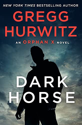 Gregg Hurwitz: Dark Horse (Hardcover, 2022, Minotaur Books)