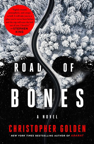 Christopher Golden: Road of Bones (2022, St. Martin's Press)