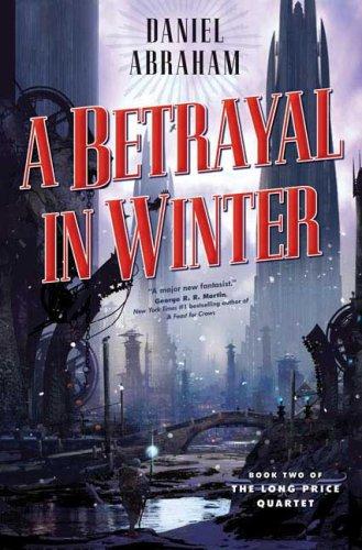 A Betrayal in Winter (2007, Tor Books)