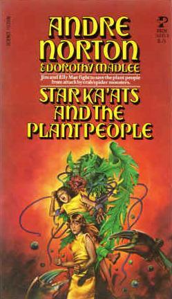 Andre Norton, Dorothy Madlee: Star Ka'ats and the Plant People (Paperback, Pocket Books)