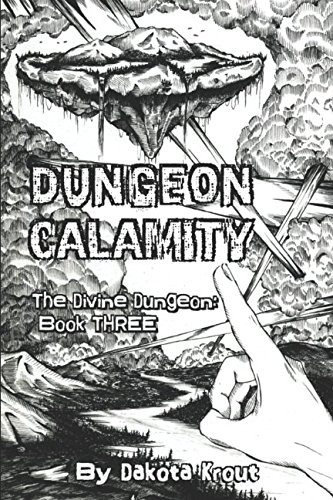 Dungeon Calamity (The Divine Dungeon) (2017, Independently published)