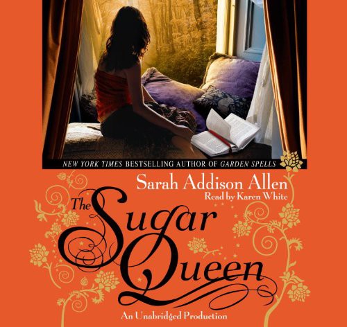 Karen White, Sarah Addison Allen: The Sugar Queen (AudiobookFormat, 2008, Books On Tape)