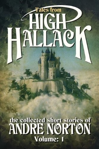 Andre Norton: Tales from High Hallack (Collected Short Stories of Andre Norton) (Paperback, Open Road)