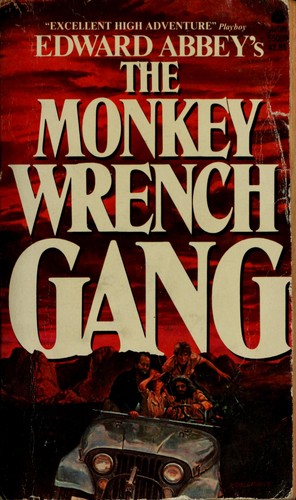 Edward Abbey, Edward Abbey: The Monkey Wrench Gang (1976, Avon)