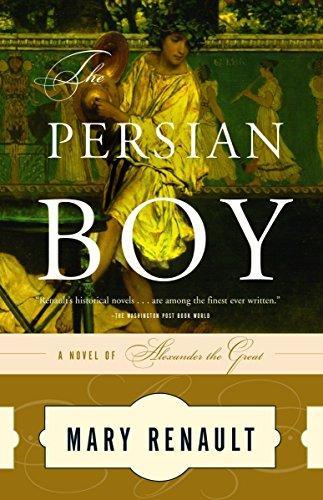 Mary Renault: The Persian Boy (Alexander the Great, #2)