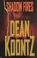 Dean Koontz, Dean Koontz: Shadowfires (Hardcover, 2001, Thorndike Press, Chivers Press)