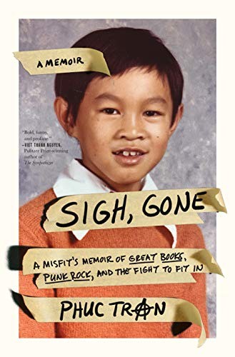 Phuc Tran: Sigh, Gone (Hardcover, 2020, Flatiron Books)