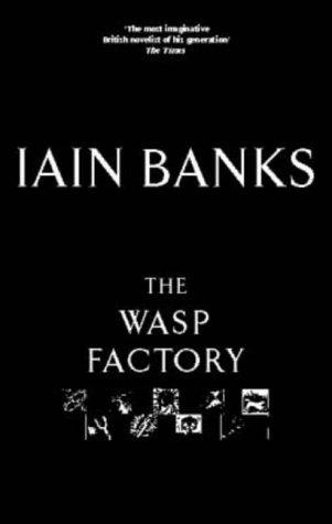 Iain M. Banks: The Wasp Factory (Hardcover, 2001, Little, Brown)