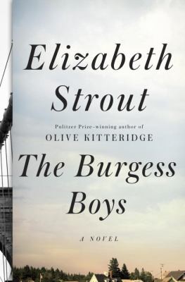 Elizabeth Strout: The Burgess Boys (2013, Random House)