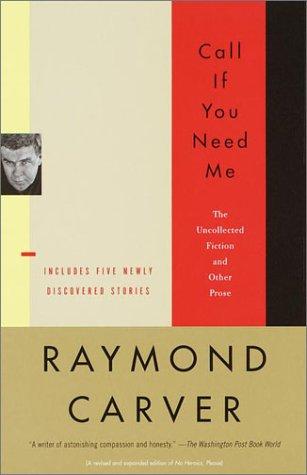 Raymond Carver: Call if you need me (2001, Vintage Books)
