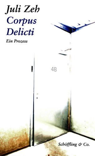 Juli Zeh: Corpus Delicti (Hardcover, German language, 2009, Schöffling)