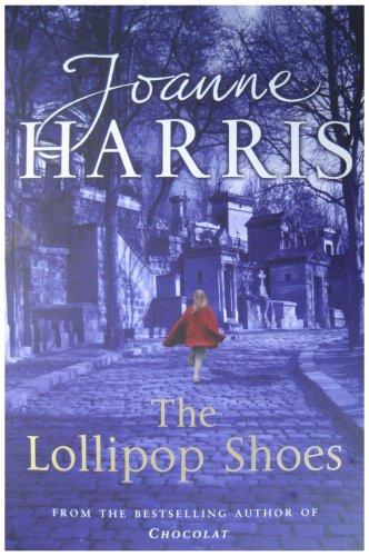 Joanne Harris: The Lollipop Shoes (2007, Doubleday UK)