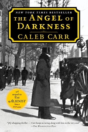 Caleb Carr: The Angel of Darkness (Paperback, 2018, Random House Trade Paperbacks)