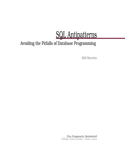 Bill Karwin: SQL antipatterns (2010, Pragmatic Bookshelf)