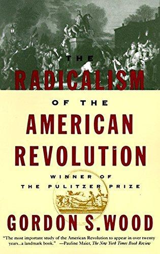 Gordon S. Wood: The Radicalism of the American Revolution (1993)