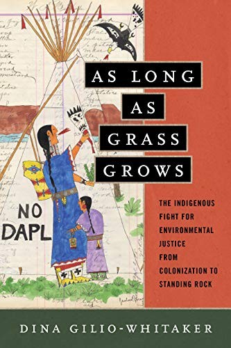 Dina Gilio-Whitaker: As Long as Grass Grows (Hardcover, 2019, Beacon Press)