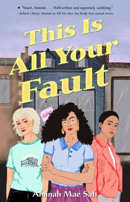 Aminah Mae Safi: This Is All Your Fault (Paperback, 2022, Square Fish)