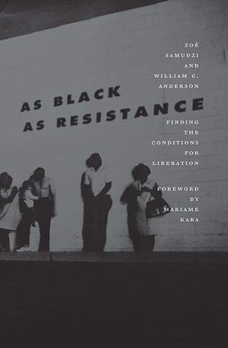 Zoé Samudzi, Mariame Kaba, Anderson, William C.: As Black as Resistance (Paperback, 2018, AK Press)