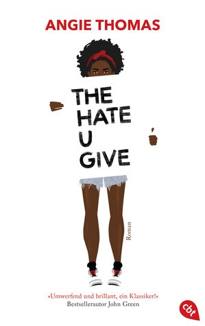 Angie Thomas: The Hate U Give (Hardcover, German language, 2017, cbt)