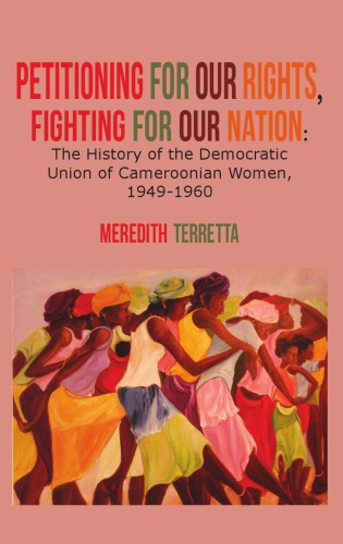 Meredith Terretta: Petitioning for Our Rights, Fighting for Our Nation (EBook, Langaa Research & Publishing CIG)